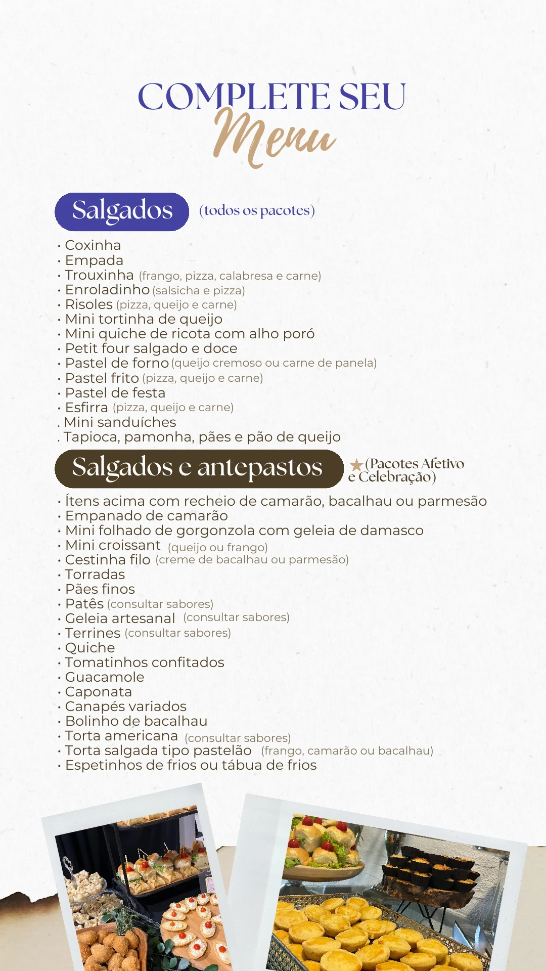 Opções de salgados e antepastos