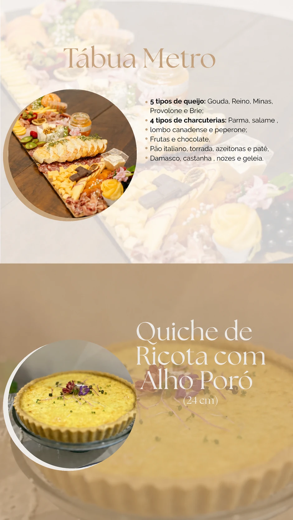 Tábua Metro e quiche de ricota com alho-poró, sem preços
